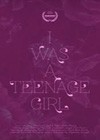 I Was A Teenage Girl (2014).jpg